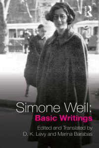 D. K. Levy & Marina Barabas — Simone Weil: Basic Writings