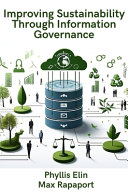 PHYLLIS. RAPAPORT ELIN (MAX.) — Improving Sustainability Through Information Governance