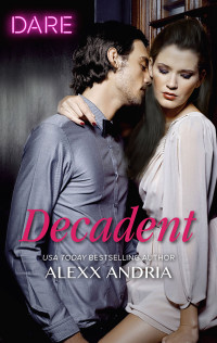 Alexx Andria — Decadent