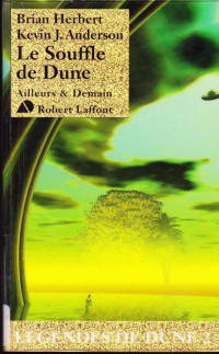 Brian Herbert, Kevin J. Anderson — Légendes de Dune, tome 2 : Le Souffle de Dune