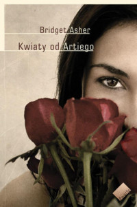 Kwiaty od Artiego — § Asher Bridget