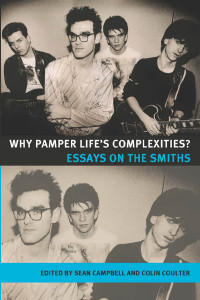 Sean Campbell;Colin Coulter; — Why Pamper Life's Complexities?