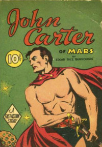 Edgar Rice Burroughs — John Carter of Mars