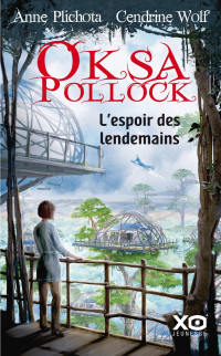 Anne Plichota, Cendrine Wolf — L'espoir des lendemains