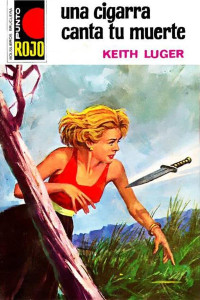 Keith Luger — Una cigarra canta tu muerte (2ª Ed.)