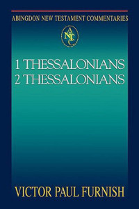 Furnish, Victor Paul; — Abingdon New Testament Commentaries: 1 & 2 Thessalonians