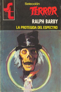 Ralph Barby — La protegida del espectro