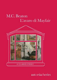 M.C. Beaton — 1. L'Avaro Di Mayfair