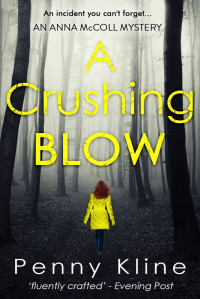 Penny Kline — A Crushing Blow (Anna McColl Mystery #3)