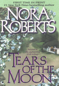 Nora Roberts — Tears of the Moon