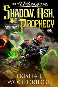 Wooldridge, Trisha J. — Shadow, Ash, and Prophecy