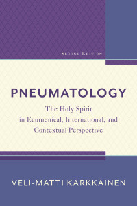 Krkkinen, Veli-Matti; — Pneumatology