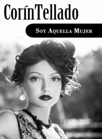 Corín Tellado — Soy aquella mujer