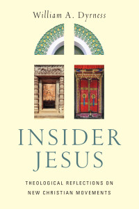 William A. Dyrness — Insider Jesus