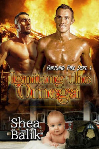 Shea Balik — 1 - Igniting the Omega: Hartland Fire Dept