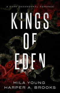 Mila Young & Harper A. Brooks — Kings of Eden: A Dark Paranormal Romance