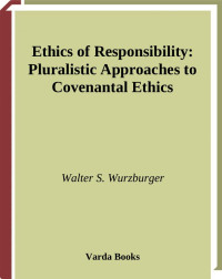 Wurzburger, Walter S. — Ethics of Responsibility