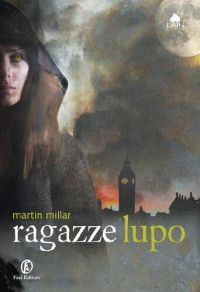 Millar, Martin — Ragazze lupo