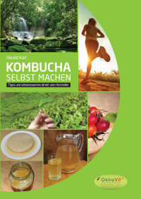 Harald Karl — Kombucha selbst machen