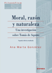 González, Ana Marta — Moral, razón y naturaleza