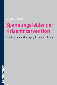 Claudius Stein — Spannungsfelder der Krisenintervention