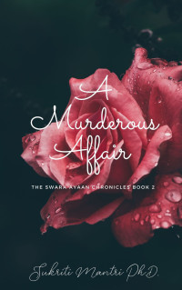 Mantri, Sukriti — A Murderous Affair (The Swara Ayaan Chronicles)