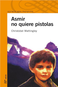 Christobel Mattingley — Asmir no quiere pistolas