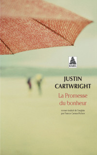 Justin Cartwright — La promesse du bonheur