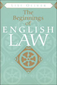 Oliver, Lisi.; — The Beginnings of English Law