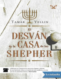 Tamar Yellin — El Desván De La Casa De Los Shepher