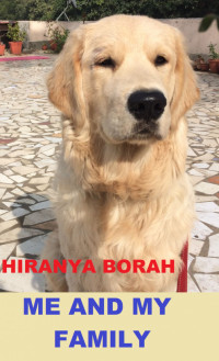 Hiranya Borah — Me and My Family
