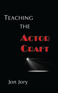 Jon Jory — Teaching the Actor Craft