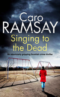 Caro Ramsay — Singing to the Dead