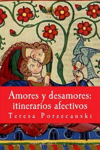 Teresa Porzecanski — Amores y desamores: itinerarios afectivos