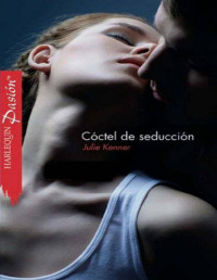 Julie Kenner — Cóctel de seducción