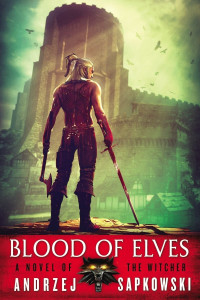 Andrzej Sapkowski — Blood of Elves