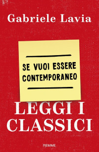Gabriele Lavia — Se vuoi essere contemporaneo leggi i classici