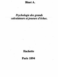 Unknown — Binet, Alfred. Psychologie des grands calculateurs et joueurs d'échecs [Document électronique]. 1995.