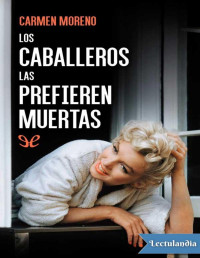 Carmen Moreno — Los caballeros las prefieren muertas