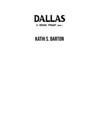 Kathi S. Barton — Dallas: A Dixon Troop Shifter Romance
