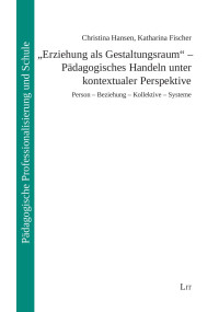 Christina Hansen, Katharina Fischer — Microsoft Word - Kontextuale Pädagogik_Hansen_Fischer_Universität Passau.docx