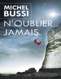 Michel Bussi — N'oublier jamais