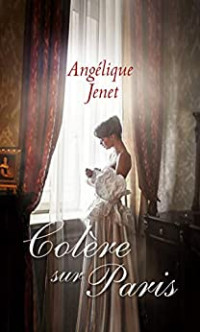 Angélique Jenet — Colère sur Paris