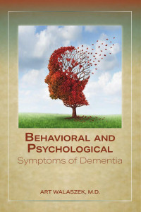 Art Walaszek — Behavioral and Psychological Symptoms of Dementia