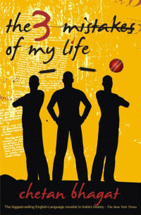 Chetan Bhagat — The 3 Mistakes of My Life