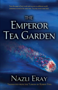 Eray, Nazli; Finn, Robert; — Emperor Tea Garden