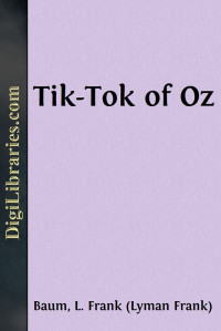 L. Frank Baum — Tik-Tok of Oz