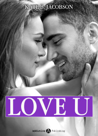 Kate B. Jacobson — Love U - Liebe und Intrige in Hollywood – Band 4