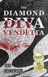 Jodi Bowersox — The Diamond Diva Vendetta (Anonymous Romantic Thriller 02)