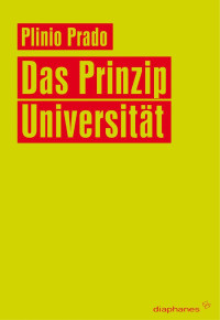 Plnio Prado; — Das Prinzip Universitt